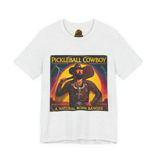 Pickleball Cowboy T‑Shirt — "A Natural Born Banger" Retro Western Pickleball Tee