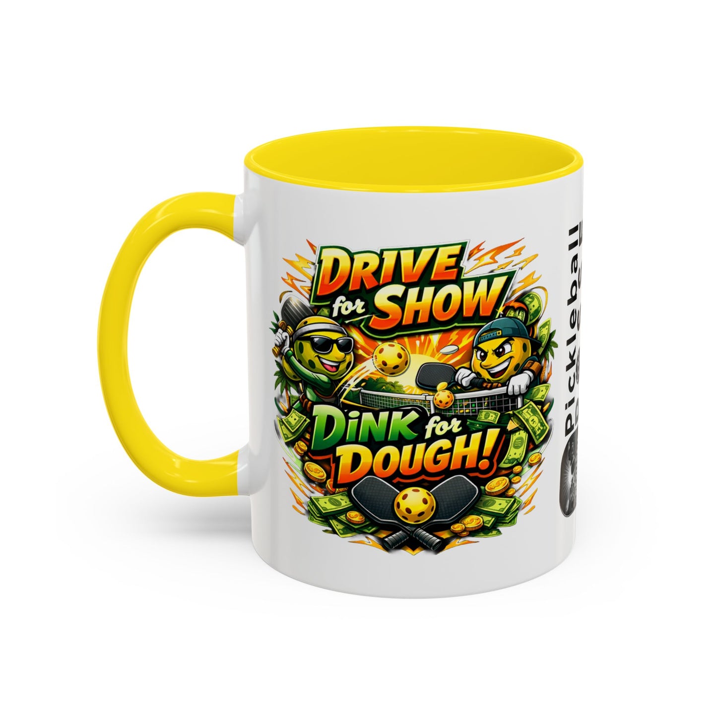 Pickleball Coffee Mug — “Drive for Show, Dink for Dough!” Accent Ceramic Mug (11/15oz)