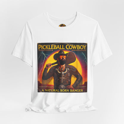 Pickleball Cowboy T‑Shirt — "A Natural Born Banger" Retro Western Pickleball Tee