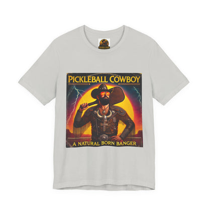 Pickleball Cowboy T‑Shirt — "A Natural Born Banger" Retro Western Pickleball Tee
