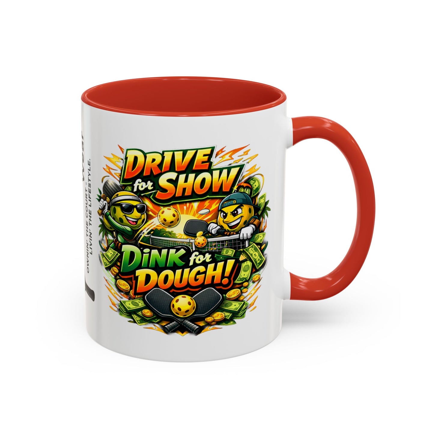 Pickleball Coffee Mug — “Drive for Show, Dink for Dough!” Accent Ceramic Mug (11/15oz)